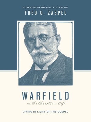 cover image of Warfield on the Christian Life (Foreword by Michael A. G. Haykin)